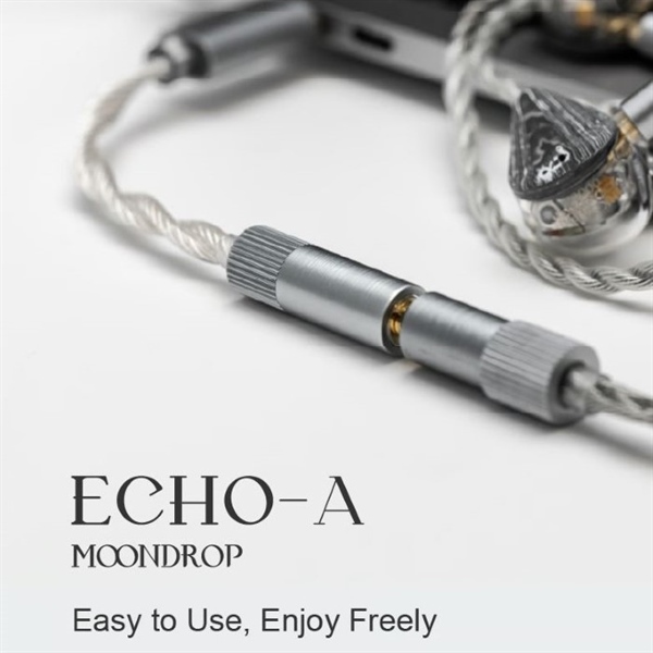 [DEMO CHƯA BÁN] MOONDROP ECHO A