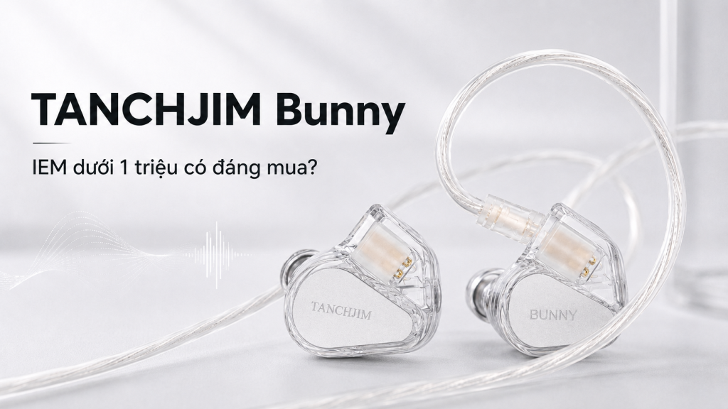 Tai nghe IEM TANCHJIM Bunny vỏ trong suốt, dây bạc mềm và thiết kế nhỏ gọn.