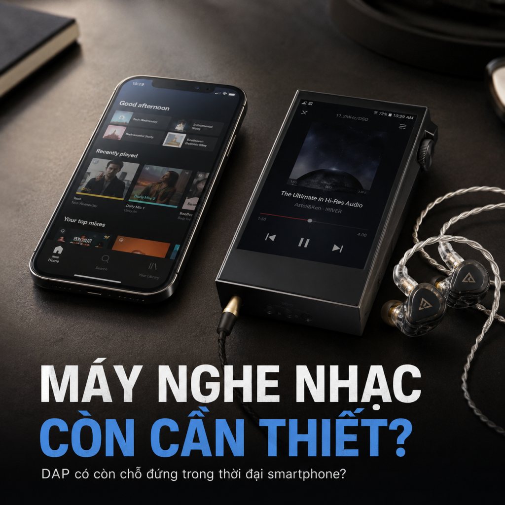 Ảnh đại diện bài viết phân tích máy nghe nhạc DAP có còn cần thiết trong thời đại smartphone, so sánh giữa điện thoại và máy nghe nhạc chuyên dụng.